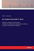 Der Hodscha Nasreddin II. Band: Türkische, arabische, berberische, maltesische,sizilianische, kalabrische, kroatische, serbische und griechische Märlein 3337362788 Book Cover