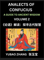 Analects of Confucius (Part 2)- A Guide to Ancient Wisdom, Learn Chinese Language and Culture with Quotes and Sayings from Lunyu, Confucianism Lessons ... Confucius and His Disciples (Chinese Edition) B0DRCKSLZZ Book Cover
