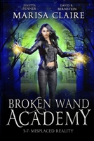 Broken Wand Academy: Episodes 5-7: Crossed Reality B0CVQTJ3HG Book Cover