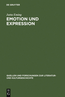 Emotion und Expression: Untersuchungen Zu Deutschen Und Franzosischen Liebes- Und Abenteuerromanen Des 12. Bis 16. Jahrhunderts (Quellen u. Forschungen zur Literatur- u. Kulturgeschichte) 3110185253 Book Cover