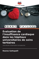 Évaluation de l'insuffisance cardiaque dans les hôpitaux universitaires de soins tertiaires 6206088189 Book Cover