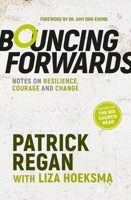 Bouncing Forwards: Notes on Resilience, Courage and Change 0281089345 Book Cover