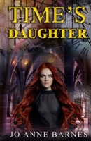 Time's Daughter B0BNN5Y2HF Book Cover