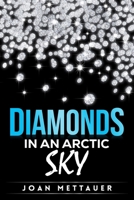 Diamonds in an Arctic Sky 1460249283 Book Cover
