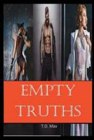 Empty Truth: Secrets 1717901646 Book Cover