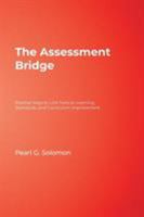 Assessment Bridge: Positive Ways to Link Tests to Learning, Standards, and Curriculum Improvement 0761945946 Book Cover