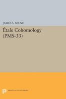 tale Cohomology (Pms-33), Volume 33 0691171106 Book Cover