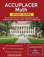 ACCUPLACER Math Study Guide: Test Prep & Practice Test Questions for the Mathematics Section of the ACCUPLACER Exam 1628454628 Book Cover
