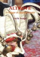 ALTROVE - Schegge di opposte realt� 1291354387 Book Cover