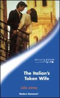 The Italian's Token Wife (Harlequin Presents) 0373124406 Book Cover