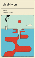 Oh Oblivion: Poems 1949933318 Book Cover