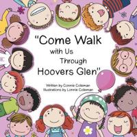 "Come Walk with Us Through Hoovers Glen" 154621027X Book Cover