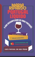 PORTUGAL LÍQUIDO! O GUIA DESCOMPLICADO DO VINHO PORTUGUÊS: CONHEÇA AS 14 REGIÕES VITIVINÍCOLAS DE PORTUGAL (Portuguese Edition) B0F1TRNMNS Book Cover