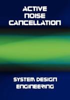 Active Noise Cancellation (ANC) System Design Engineering 1934939056 Book Cover