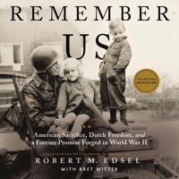 Remember Us: American Sacrifice, Dutch Freedom, and a Forever Promise Forged in World War II B0F9QND1BW Book Cover