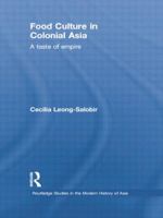 Food Culture in Colonial Asia 1138785156 Book Cover