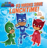 PJ Masks Save Lunchtime! 153447000X Book Cover