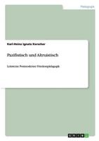 Pazifistisch und Altruistisch: Leitsterne Postmoderner Friedensp�dagogik 3656500045 Book Cover