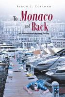 To Monaco and Back: An International Mystery Thriller 1640964908 Book Cover