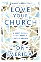 Love Your Church: 8 Great Things about Being a Church Member 1784986089 Book Cover
