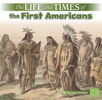 The Life and Times of the First Americans 1515724832 Book Cover