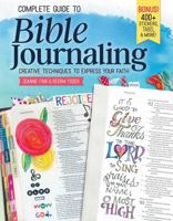 Complete Guide to Bible Journaling: Creative Techniques to Express Your Faith 1497202728 Book Cover