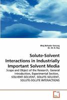 Solute-Solvent Interactions in Industrially Important Solvent Media 3639228448 Book Cover
