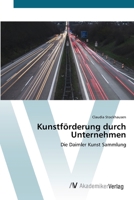 Kunstförderung durch Unternehmen: Die Daimler Kunst Sammlung 3639428587 Book Cover