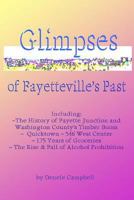 Glimpses of Fayetteville's Past 1497481244 Book Cover