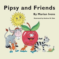 Pipsy and Friends 1728353599 Book Cover