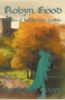 Robyn Hood: The Rise of Nottingham's Shadow. B0CLHL259X Book Cover