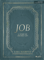 Job - Bible Study Book: A Story of Unlikely Joy