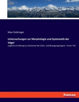 Untersuchungen zur Morphologie und Systematik der Vögel: zugleich ein Beitrag zur Anatomie der Stütz- und Bewegungsorgane - Erster Teil 3348087708 Book Cover