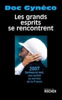 Les grands esprits se rencontrent: 2007-Sarkozy et moi, une amitié au service de la France (1CD audio) (French Edition) 2268060764 Book Cover