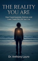 The Reality You Are B0H96J9K3L Book Cover