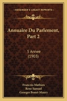 Annuaire Du Parlement, Part 2: 5 Annee (1903) 1160882789 Book Cover