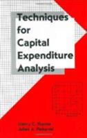 Techniques for Capital Expenditure Analysis (Cost Engineering) 0824790847 Book Cover