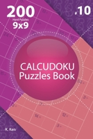Calcudoku - 200 Hard Puzzles 9x9 (Volume 10) 1712251368 Book Cover