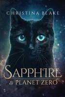 Sapphire and Planet Zero 1733650903 Book Cover