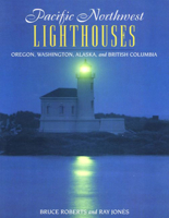 Pacific Northwest Lighthouses (Lighthouse Series) 0762700823 Book Cover