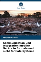 Kommunikation und Integration mobiler Geräte in formale und nicht formale Systeme (German Edition) 6208133092 Book Cover