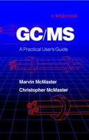 GC/MS: A Practical User's Guide 0470101636 Book Cover