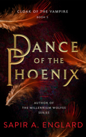 Dance of the Phoenix (Cloak of the Vampire) 166253289X Book Cover