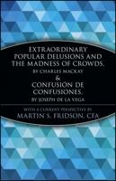 Extraordinary Popular Delusions and the Madness of Crowds/Confusión de Confusiones (Marketplace Book)