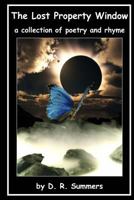 The Lost Property Window: a collection of poetry & rhyme 1542486688 Book Cover