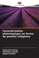 Caractérisation phénotypique en ferme de poulets indigènes (French Edition) 6209734235 Book Cover