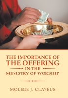 The Importance of the Offering in the Ministry of Worship 1796066699 Book Cover