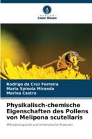 Physikalisch-chemische Eigenschaften des Pollens von Melipona scutellaris 6209325556 Book Cover