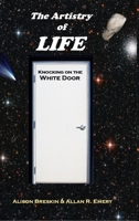 The Artistry of LIFE (Knocking on the WHITE DOOR) 1300196076 Book Cover