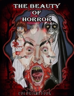 The Beauty of Horror coloring book: Coloring Book for Adults: Vampires, gloom, doom..... B08JB1XFX4 Book Cover